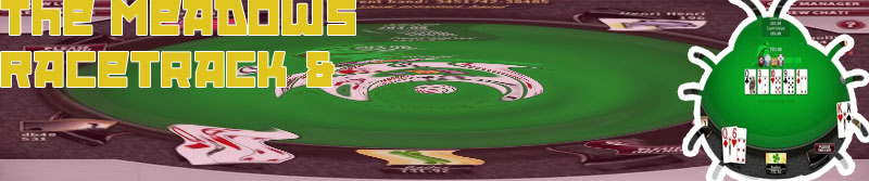 Meadows poker room